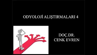 Odyoloji Alıştırmaları 4 [upl. by Esela]