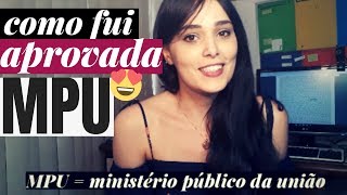 COMO FUI APROVADA NO MPU 2018  Ministério Público da União [upl. by Combes]