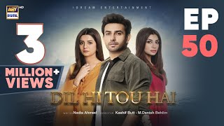 Dil Hi Tou Hai Episode 50  Ali Ansari  Zoya Nasir  26 Nov 2023  ARY Digital [upl. by Akire]