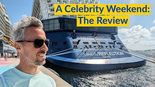 Celebrity Reflection A Review  A Weekend Cruise on Celebrity Cruise Line [upl. by Enitsirk]