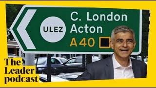 Sadiq Khan gets green light for Ulez expansion The Leader podcast [upl. by Aihsenot]