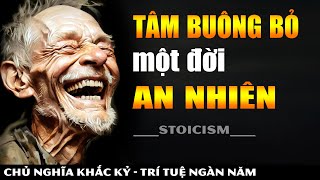 Tâm buông bỏ cho một đời An Nhiên  Khắc Kỷ 365 [upl. by Lynnell137]