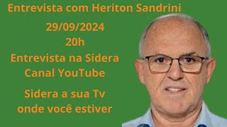 Entrevista com Heriton Sandrini  2909 20h [upl. by Emlyn]