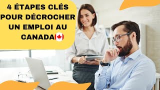 Les 5 étapes clés pour trouver un emploi au Canada [upl. by Aelaza323]