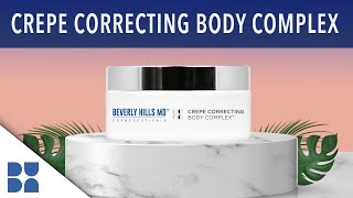 Is Crepe Correcting Body Complex For Me  Beverly Hills MD [upl. by Fortunio314]