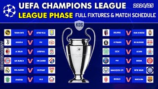 UEFA CHAMPIONS LEAGUE 202425 League Phase FULL Fixtures  UCL FIXTURES TODAY [upl. by Medin]