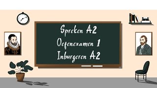 Spreken A2 oefenexamen 1  Inburgeren A2 [upl. by Lizette90]