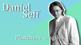 Daniel Seff Planchers fragiles Karaoke [upl. by Onitnelav114]