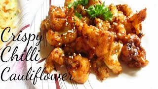 Crispy Crunchy Chilli Gobi  Chilli Cauliflower  Easy Party Appetizer Recipe [upl. by Dannie]