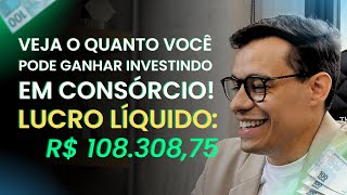 CONSÓRCIO É INVESTIMENTO VEJA QUANTO É POSSÍVEL LUCRAR INVESTINDO EM CONSÓRCIO [upl. by Nahij]