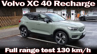 Volvo XC40 Recharge  Full range test at 130 kmh [upl. by Nylyram]