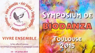 5ème symposium français de BIODANZA  Toulouse 2015 [upl. by Schuyler]