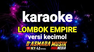 karaoke lombok empire versi kecimol DAsmara musik [upl. by Idolla]