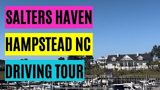 Salters Haven at Lea Marina Hampstead NC  Driving Tour [upl. by Drannek]