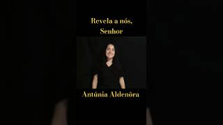 Libras  Revela a nós Senhor  Antúnia [upl. by Elaine]