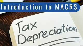 Introduction to MACRS Tax Depreciation [upl. by Drofdarb524]