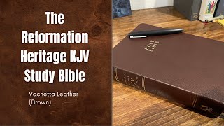 Reformation Heritage KJV Study Bible Review [upl. by Neyuq332]