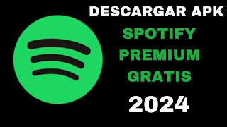 Descargar Spotify Premium GRATIS 2024  Como Tener Spotify Premium GRATIS 2024 [upl. by Rickart]