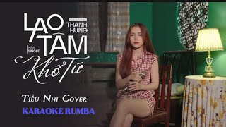 KARAOKE  Lao Tâm Khổ Tứ Rumba  Thanh Hưng x Tộc Trưởng 199x Entertaiment remix tiktok dj [upl. by Alacim11]