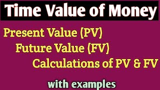 Present Value amp Future Value How to calculate PV amp FV Time value of money PVF Table and CVF Table [upl. by Mure]