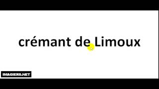 How to pronounce Crémant De Limoux [upl. by Inalaehon]