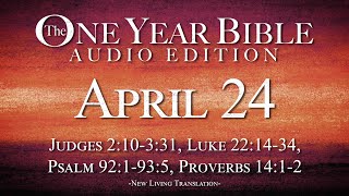 April 24  One Year Bible Audio Edition [upl. by Ecidnarb]