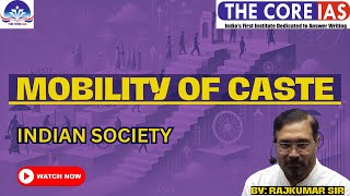 MOBILITY OF CASTE The Core IAS  Best IAS Coaching in Delhi  IAS coaching in Delhi education [upl. by Verdie]