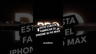 Esto cuesta fabricar el iPhone 16 Pro Max [upl. by Euqinimod181]