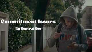 Central Cee  Commitment Issues Lyrics [upl. by Akiemehs289]