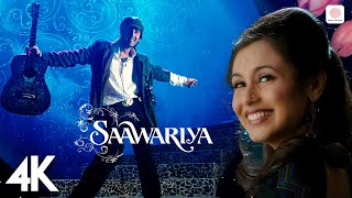 Saawariya 4K Video  Title Track 💖 Ranbir Kapoor  Sonam Kapoor  Rani Mukerji  Shail Hada [upl. by Ahsik]