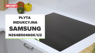 PŁYTA INDUKCYJNA SAMSUNG NZ64B5046GKU2 [upl. by Elimay]