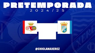 Chiclana CFXerez CD PretemporadaXerez [upl. by Eicnan]