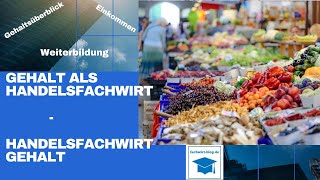 Handelsfachwirt Gehalt  Das Gehalt als Handelsfachwirt  Was verdient ein Handelsfachwirt [upl. by Nuy]