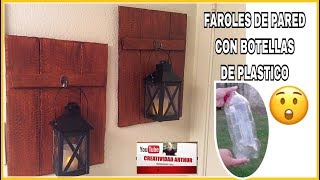 FAROLES DE PARED CON BOTELLAS DE PLASTICO MUY FACIL DE HACER [upl. by Devine]