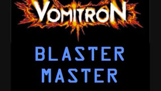 Blaster Master METAL Remix  Vomitron No NES for the Wicked [upl. by Farand4]