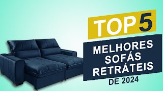 Os Top 5 Melhores Sofás Retráteis de 2024 │Qual é o Melhor Sofá Retrátil [upl. by Ecirtaeb947]