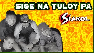 SIGE NA TULOY PA  Siakol Lyric Video OPM [upl. by Anatola]