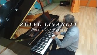 Nesine Yar NesineZÜLFÜ LİVANELİampVOLKAN KONAK Piyano CoverPiyano ile çalınan şarkılar [upl. by Schulz]