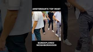 Amsterdams Top Most Unexplored Neighborhoods [upl. by Auhsuoj]