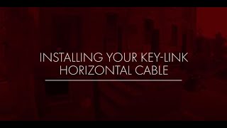 Installing KeyLink Horizontal Cable [upl. by Olatha]