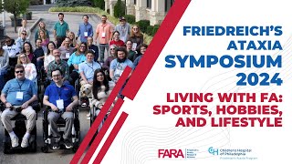 FA Symposium 2024  Living with Friedreichs Ataxia  Sports Hobbies and Lifestyle [upl. by Nosned]