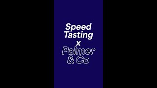 Speed Tasting Palmer amp Co [upl. by Nyrrek]