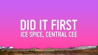 Ice Spice Central Cee  Did It First Lyrics [upl. by Cathrine]