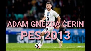 Adam Gnezda Čerin Panathinaikos FCSlovenia Pes 2013 [upl. by Nilved77]