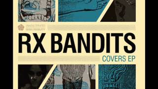 Rx Bandits  Surf Wax America [upl. by Player]