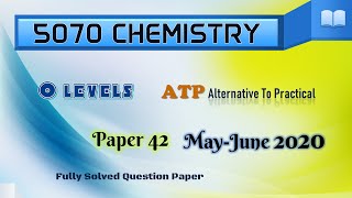 ATP Alternative to Practical  Paper 42 MayJun 2020  507042MJ20  CIEs  OLevel Chemistry [upl. by Akinor54]