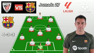 Athletic Bilbao vs Barcelona Line Up 433 With Martinez Jornada 27 La Liga 20232024 [upl. by Alys]