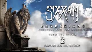 SixxAM  Barbarians Prayers For The Blessed  Official Audio [upl. by Merla]