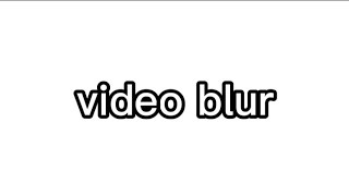 video blur dengan musik [upl. by Sadiras539]