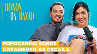 Nossa análise de Casamento às Cegas 4  Donos da Razão 263  DiaTV [upl. by Danielle26]